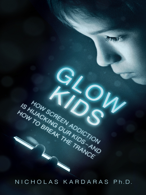 Title details for Glow Kids by Nicholas Kardaras - Wait list